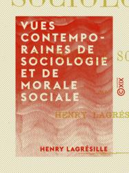 Vues contemporaines de sociologie et de morale sociale
