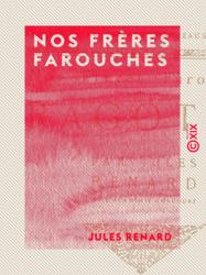 Nos frères farouches