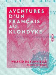 Aventures d'un Français au Klondyke