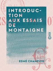 Introduction aux Essais de Montaigne