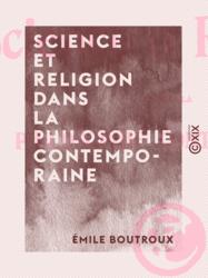 Science et Religion dans la philosophie contemporaine