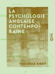 La Psychologie anglaise contemporaine