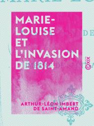 Marie-Louise et l'invasion de 1814