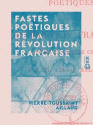 Fastes poëtiques de la Révolution française