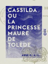 Cassilda ou la Princesse maure de Tolède