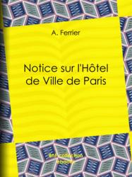 Notice sur l'Hôtel de Ville de Paris