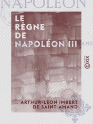 Le Règne de Napoléon III