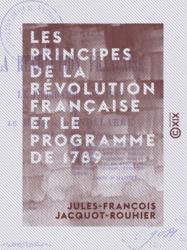 Les Principes de la Révolution française et le programme de 1789