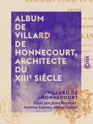 Album de Villard de Honnecourt, architecte du XIIIe siècle