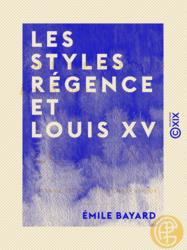 Les Styles Régence et Louis XV