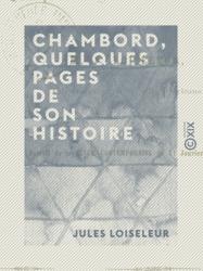 Chambord, quelques pages de son histoire