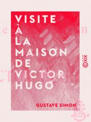Visite à la maison de Victor Hugo