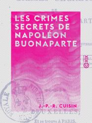 Les Crimes secrets de Napoléon Buonaparte