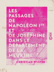Les Passages de Napoléon Ier et de Joséphine dans le département de la Meurthe