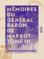 Mémoires du général baron de Marbot - Tome III