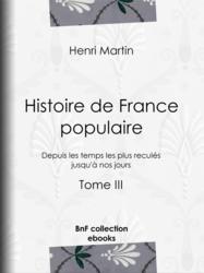 Histoire de France populaire - Tome III