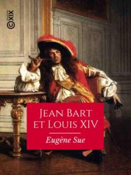 Jean Bart et Louis XIV