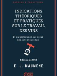 Indications théoriques et pratiques sur le travail des vins