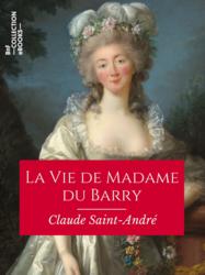La Vie de Madame du Barry