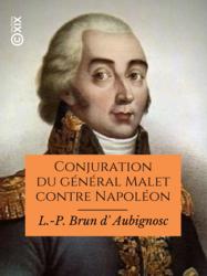 Conjuration du général Malet contre Napoléon