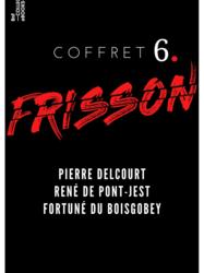 Coffret Frisson n°6 - Pierre Delcourt, René de Pont-Jest, Fortuné du Boisgobey