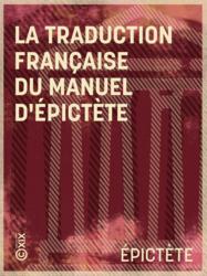 La Traduction française du Manuel d'Épictète